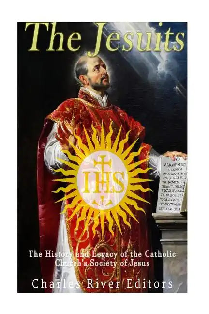 The Jesuits: The History and Legacy of the Catholic Church's Society of Jesus - Paperback - Tree of Life