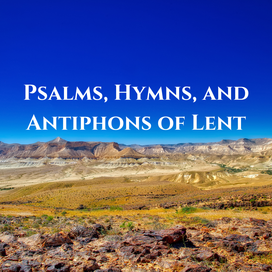 Singing Course -  Psalms, Hymns, and Antiphons of Lent - Tree of Life