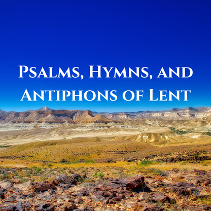 Singing Course -  Psalms, Hymns, and Antiphons of Lent - Tree of Life