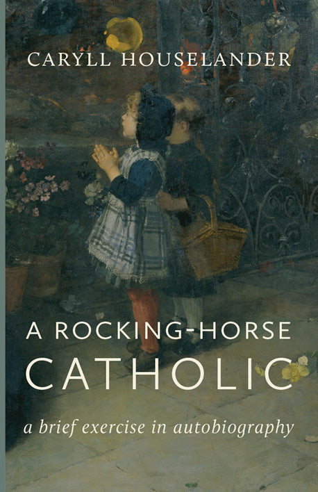 A Rocking-Horse Catholic