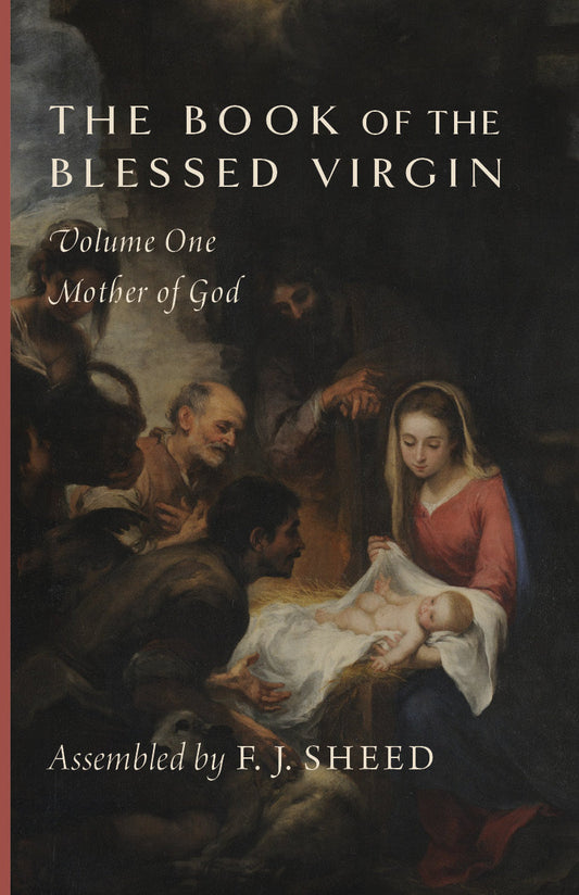The Book of the Blessed Virgin—Volume 1: Mother of God