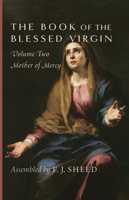 The Book of the Blessed Virgin—Volume 2: Mother of Mercy