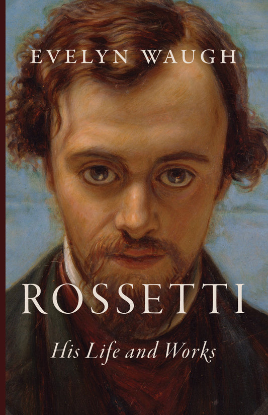 Rossetti: His Life and Works