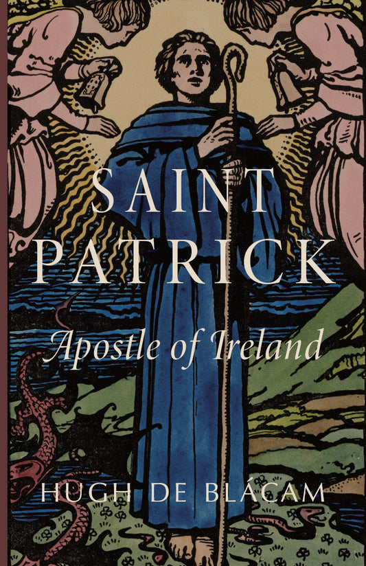 Saint Patrick: Apostle of Ireland