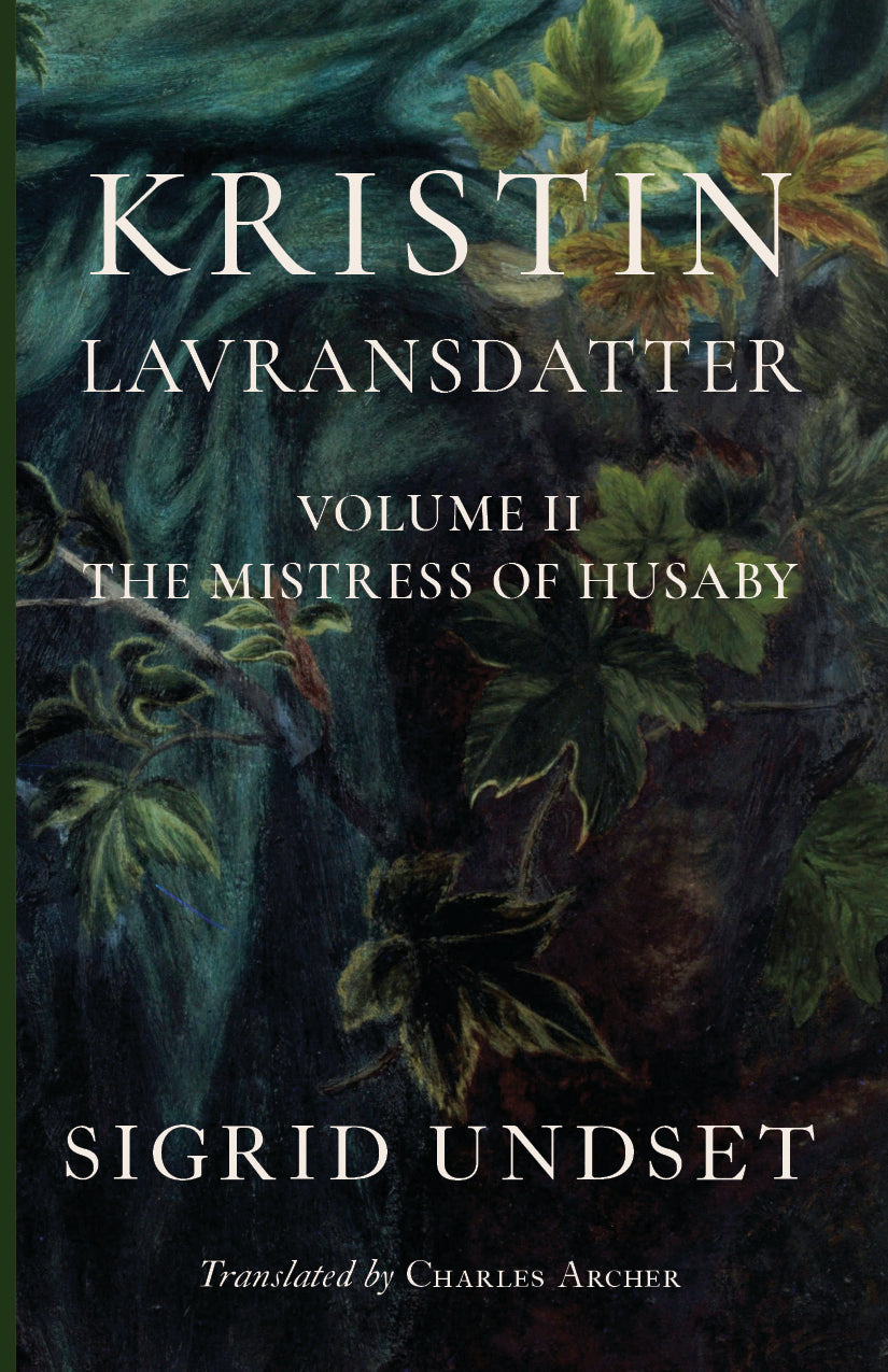 Kristin Lavransdatter: The Mistress of Husaby (Volume II)