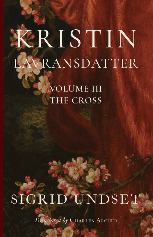 Kristin Lavransdatter: The Cross (Volume III)