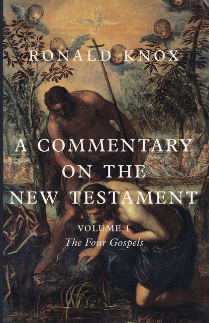 A Commentary on the New Testament: The Four Gospels