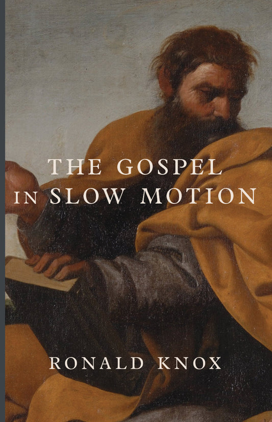 The Gospel in Slow Motion