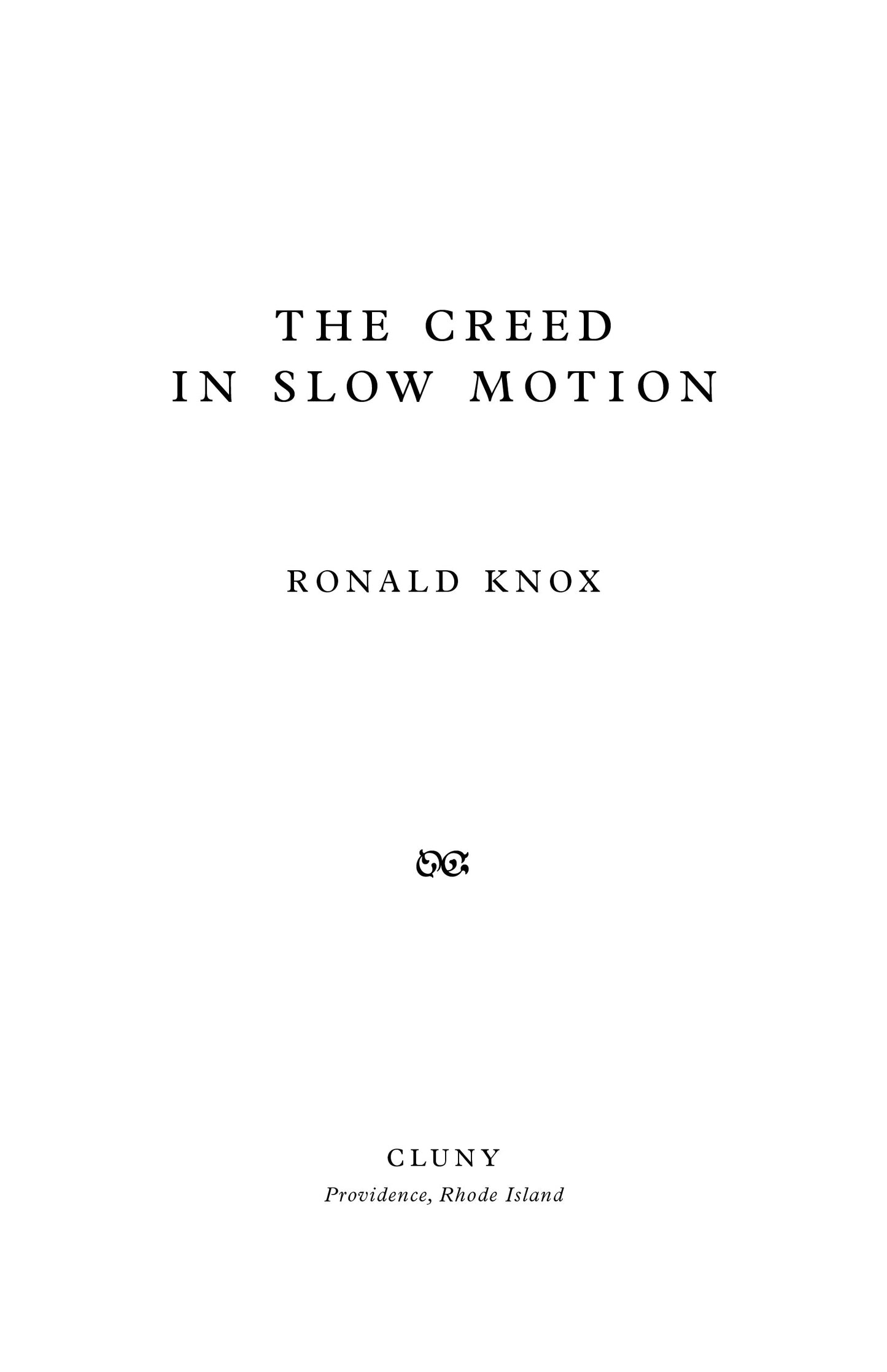 The Creed in Slow Motion
