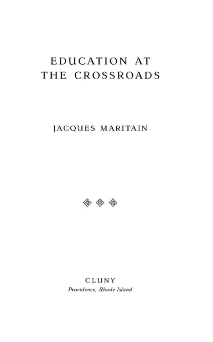 Education at the Crossroads