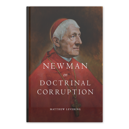 https://cdn.shopify.com/s/files/1/0005/3195/5769/products/SHOPIFY-Newman-on-Doctrinal-Corruption-FRONT.png?v=1668186284