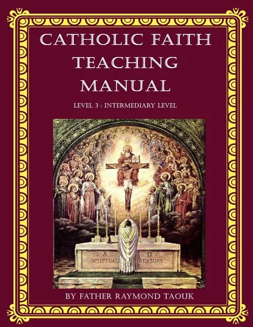 Catholic Faith Teaching Manual - Level 3: Intermediary Level - Paperback - Tree of Life