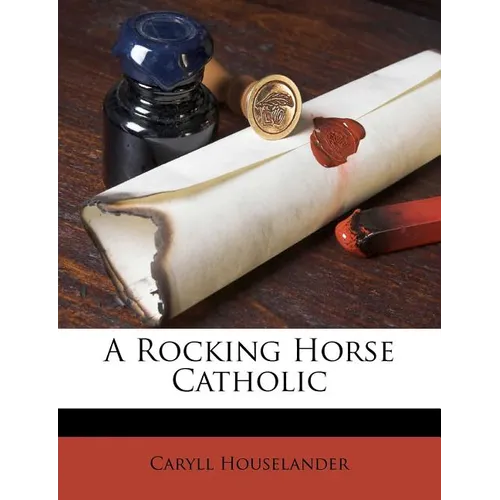 A Rocking Horse Catholic - Paperback - Tree of Life
