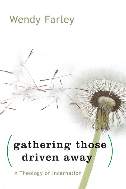 Gathering Those Driven Away: A Theology of Incarnation - Paperback - Tree of Life