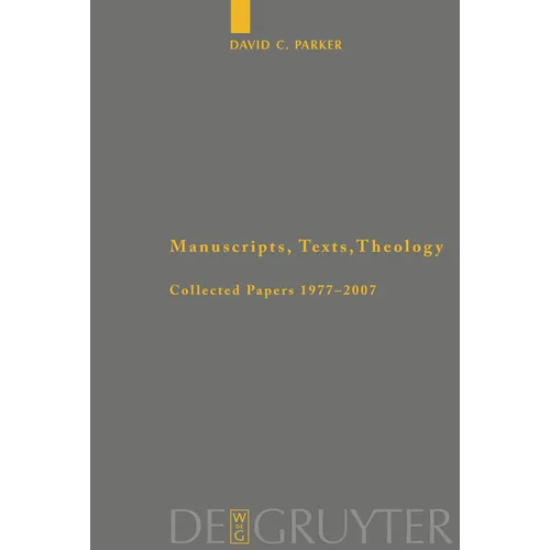 Manuscripts, Texts, Theology: Collected Papers 1977-2007 - Paperback - Tree of Life