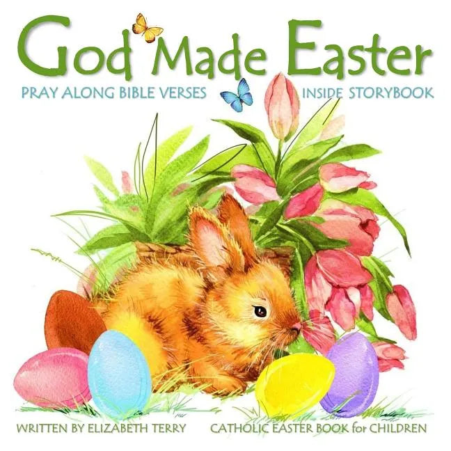 Catholic Easter Book for Children: God Made Easter: Watercolor Illustrated Bible Verses Catholic Books for Kids in Books in All Departments Catholic B - Paperback - Tree of Life
