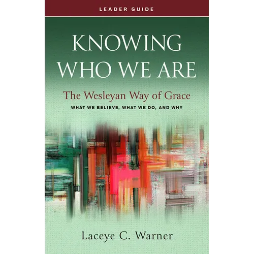 Knowing Who We Are Leader Guide: The Wesleyan Way of Grace - Paperback - Tree of Life