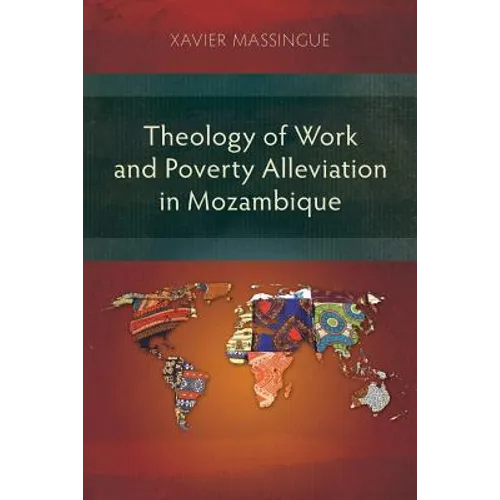 Theology of Work and Poverty Alleviation in Mozambique - Paperback - Tree of Life