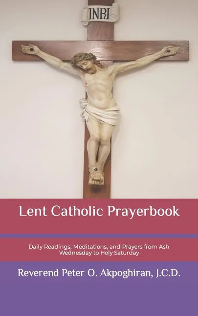 Lent Catholic Prayerbook: Daily Readings, Meditations, and Prayers from Ash Wednesday to Holy Saturday - Paperback - Tree of Life