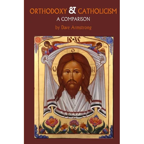 Orthodoxy and Catholicism: A Comparison - Paperback - Tree of Life