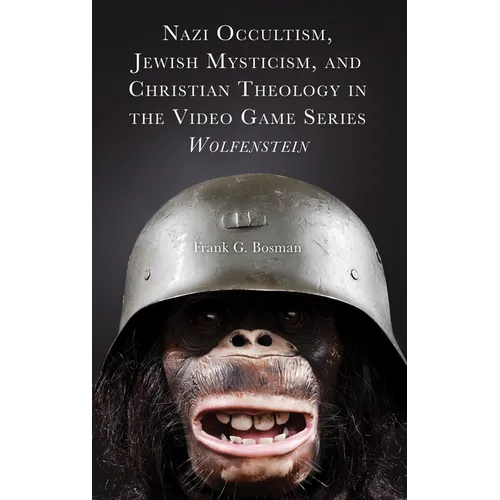 Nazi Occultism, Jewish Mysticism, and Christian Theology in the Video Game Series Wolfenstein - Hardcover - Tree of Life