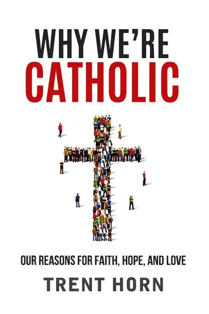Why We're Catholic: Our Reason - Paperback - Tree of Life