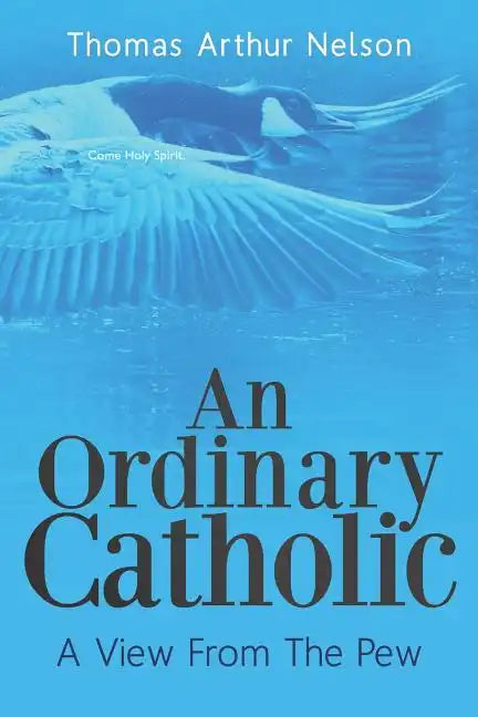 An Ordinary Catholic: A View From The Pew - Paperback - Tree of Life