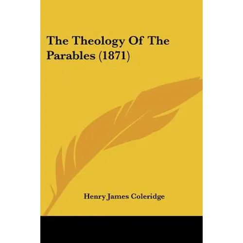 The Theology Of The Parables (1871) - Paperback - Tree of Life