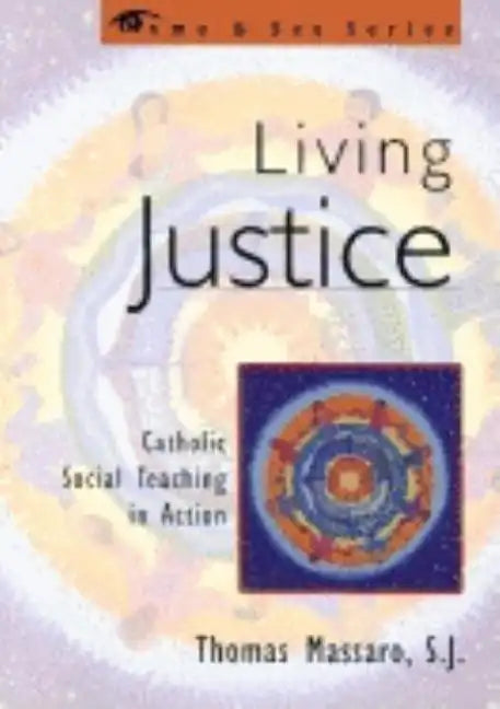 Living Justice: Catholic Social Teaching in Action - Paperback - Tree of Life