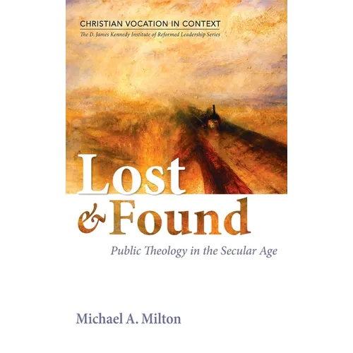 Lost and Found: Public Theology in the Secular Age - Hardcover - Tree of Life