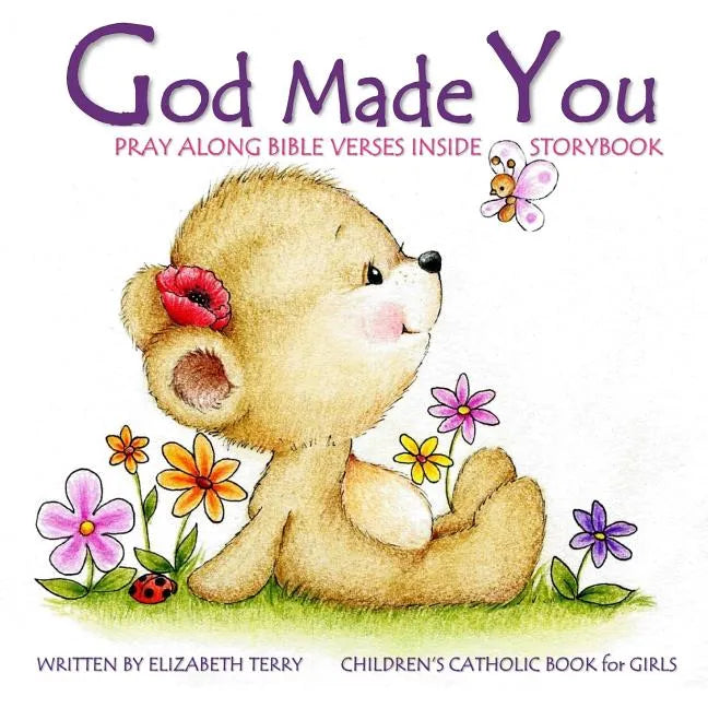 Children's Catholic Book for Girls: God Made You: Watercolor Illustrated Bible Verses Catholic Books for Kids in All Departments Catholic Books in boo - Paperback - Tree of Life