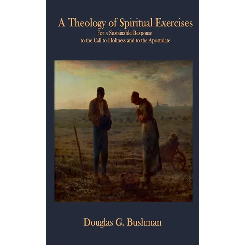 A Theology of Spiritual Exercises - Paperback - Tree of Life