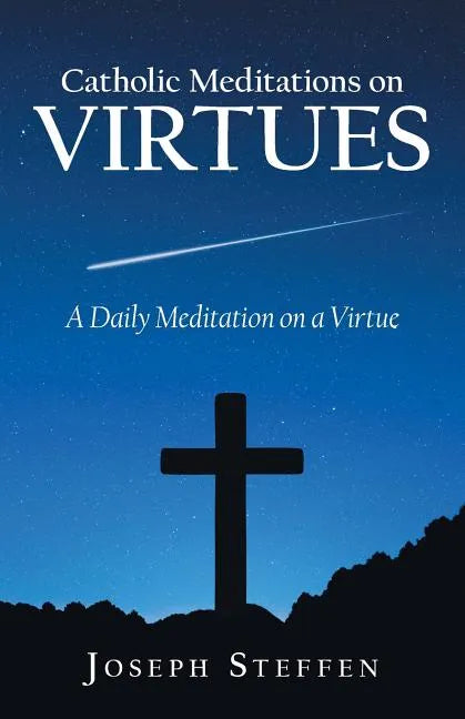 Catholic Meditations on Virtues: A Daily Meditation on a Virtue - Paperback - Tree of Life