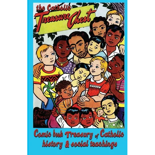 The Catholic Treasure Chest Comic Book Treasury of Catholic History and Social Teaching - Paperback - Tree of Life