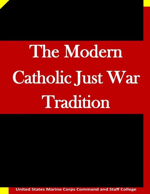 The Modern Catholic Just War Tradition - Paperback - Tree of Life