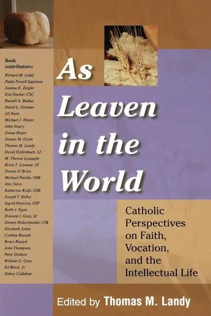 As Leaven in the World: Catholic Perspectives on Faith, Vocation, and the Intellectual Life - Paperback - Tree of Life