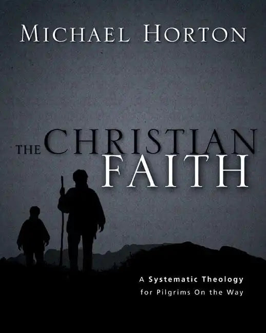The Christian Faith: A Systematic Theology for Pilgrims on the Way - Hardcover - Tree of Life