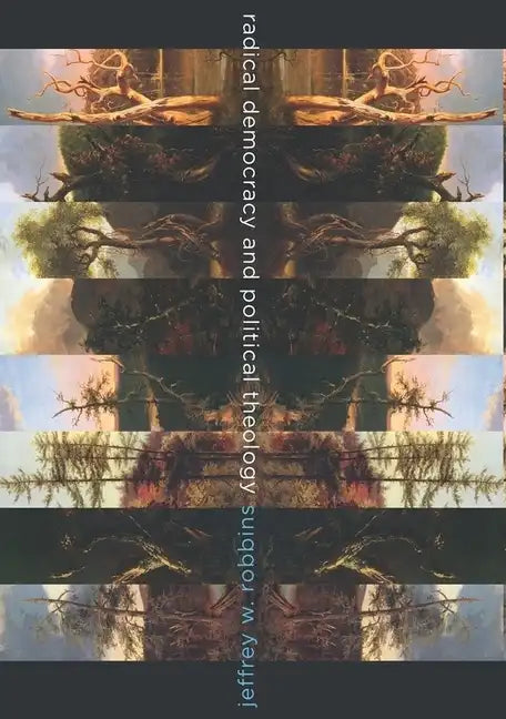 Radical Democracy and Political Theology - Paperback - Tree of Life